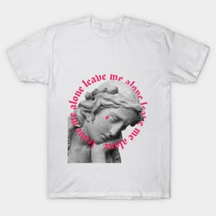 leave me alone T-Shirt